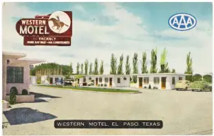  ??  ?? Postcard, Western Motel, El Paso, early 1950s. Private Collection.