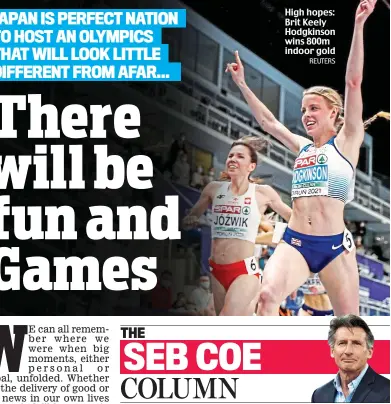  ?? REUTERS ?? High hopes: Brit Keely Hodgkinson wins 800m indoor gold