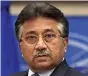  ??  ?? Pervez Musharraf