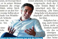  ??  ?? Auch als Geschäftsm­ann hat sich der frühere Tennis-Profi Michael Stich längst etabliert.