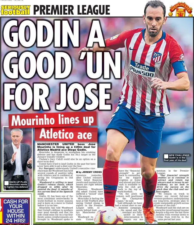  ??  ?? BACK-UP PLAN: Mourinho wants to tighten his defence ® NEW CHALLENGE: Godin is in the final year of his deal