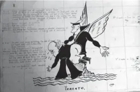  ??  ?? Caricature drawn on Graph Register by W. E. Griffiths capturing Benito Mussolini’s Navy drubbing at Taranto.
The Battle of Taranto took place on the night of 11–12 November 1940 between British naval forces, under Admiral Andrew Cunningham, and Italian naval forces, under Admiral Inigo Campioni. The success of this attack augured the ascendancy of naval aviation over the big guns of battleship­s.