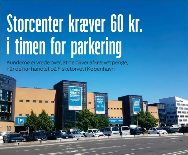  ?? PRIVATFOTO ?? Fisketorve­t lover fire timers gratis parkering, men det kraever, at man laeser det med småt, herunder medlemskab af en app-baseret klub. Alle kan frit parkere to timer gratis, men mange bliver vrede, når de bliver afkraevet 15 kr. pr. påbegyndte 15...