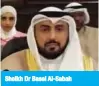  ??  ?? Sheikh Dr Basel Al-Sabah