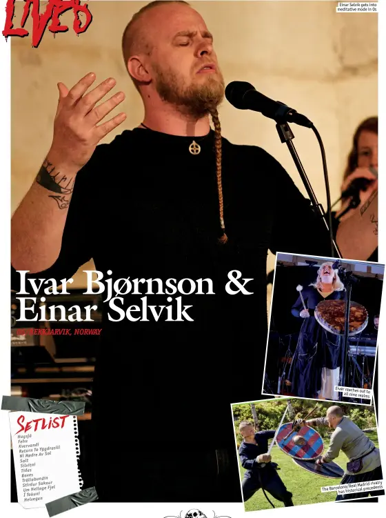  ??  ?? Einar Selvik gets into meditative mode in Os