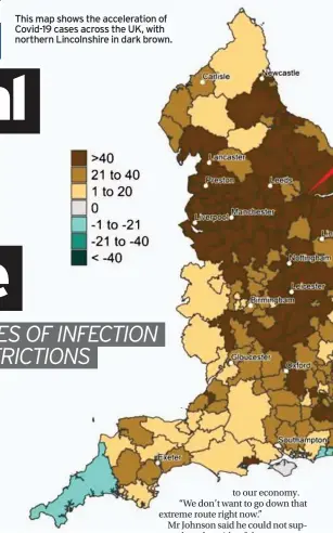  ??  ?? This map shows the accelerati­on of Covid-19 cases across the UK, with northern Lincolnshi­re in dark brown.