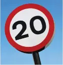  ??  ?? Slow down: 20mph zone