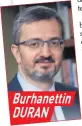  ??  ?? Burhanetti­n DURAN