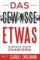  ??  ?? Einleitung aus »Das gewisse Etwas!« von Claudia Enkelmann 188 Seiten Erschienen: September 2020 Enkelmann Erfolgs Edition ISBN: 978-3-947942-77-0