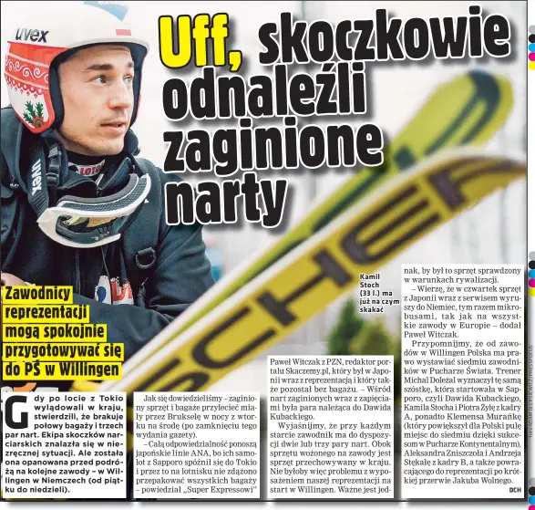  ??  ?? Kamil Stoch (33 l.) ma już na czym skakać