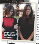  ??  ?? Kelley and Kim Deal and (below) the “incredible” Cate Le Bon