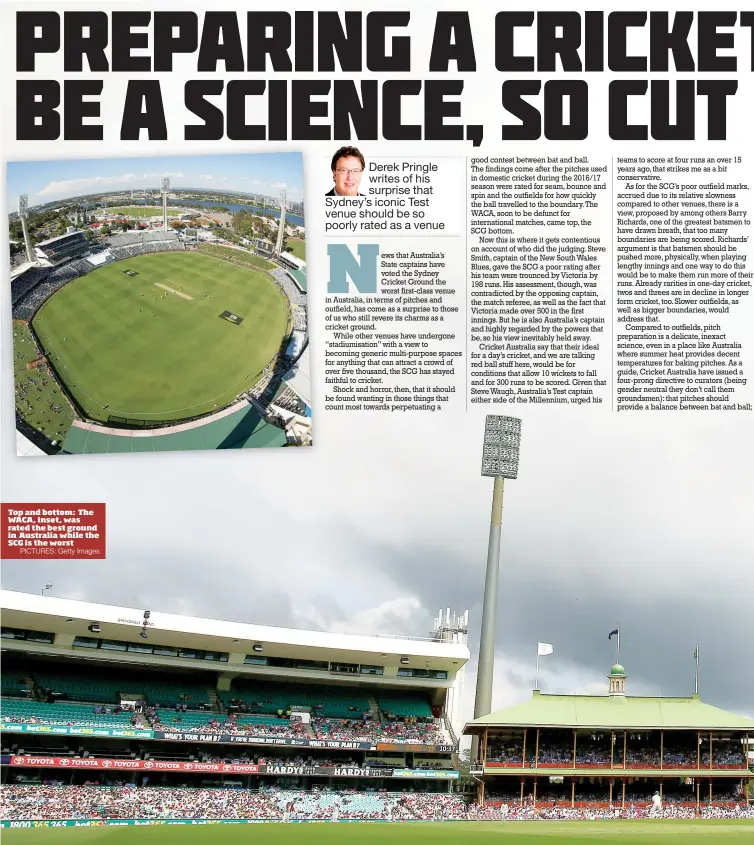  ?? PICTURES: Getty Images ?? Top and bottom: The WACA, inset, was rated the best ground in Australia while the SCG is the worst