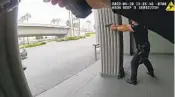  ?? PORT OF SAN DIEGO HARBOR POLICE DEPARTMENT ?? Footage from harbor police Officer James Macmaster’s body-worn camera shows him and Sgt. Scott Ferraioli firing at Eric Medina.