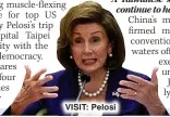  ?? ?? VISIT: Pelosi