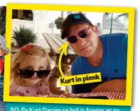  ??  ?? BO::BO Pa Kurt Darren se bril is fraaier as sy dogtertjie,gdog Kyrah, s’n. LINKS: Ma Dunay is pa papnata nadat baba Kade ’n bietjie lyf natge gemaake het. LINKS ONDER: Kurt gooi sy do dogtertjie, Kyrah, in die lug op.