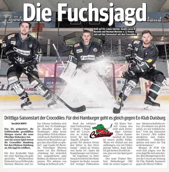  ??  ?? Heiß auf Eis: Lukas Gärtner, Goalie Lucas Di Berardo und Norman Martens v. l.) freuen sich auf den Saisonstar­t mit den Crocodiles.