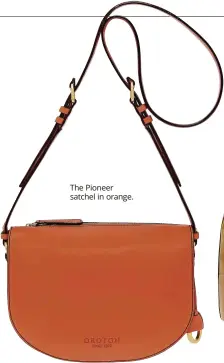  ??  ?? The Pioneer satchel in orange.