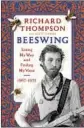  ?? Algonquin Books ?? Beeswing Losing My Way and Finding My Voice Richard Thompson and Scott Timberg
Algonquin: 304 pages, $28