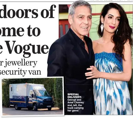  ??  ?? SPECIAL DELIVERY: George and Amal Clooney and, left, the truck carrying her gems