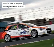  ??  ?? TCR UK and European outings for Kent in 2020