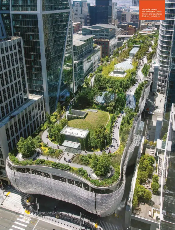  ??  ?? An aerial view of the Salesforce Transit Center and Salesforce Park on 1 July 2019.