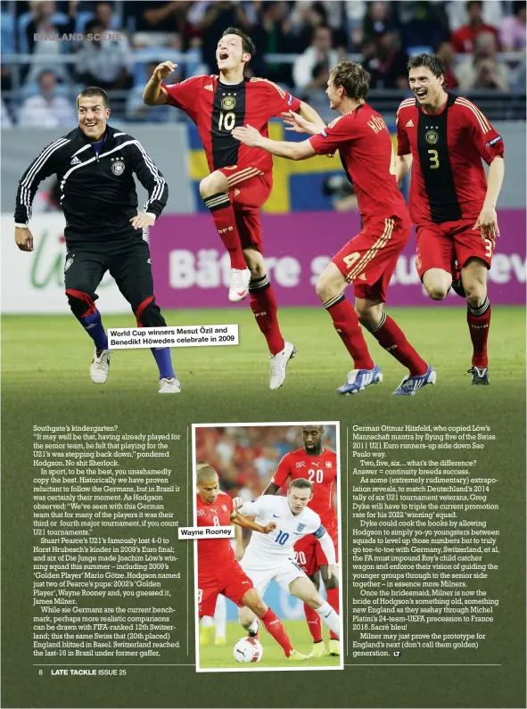  ??  ?? World Cup winners Mesut Özil
and Benedikt Höwedes celebrate
in 2009
Wayne Rooney