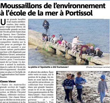  ?? (Photos Dominique Leriche) ?? La pêche à l’épuisette a été fructueuse ! De belles trouvaille­s sur le sable.