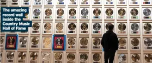  ?? ?? The amazing record wall inside the Country Music Hall of Fame