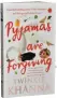  ??  ?? PYJAMAS ARE FORGIVING Pages: 226 ` 325 Publisher: Juggernaut