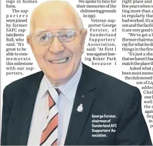  ??  ?? George Forster, chairman of Sunderland AFC Supporters’ Associatio­n.