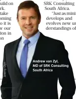  ?? ?? Andrew van Zyl,
MD of SRK Consulting South Africa