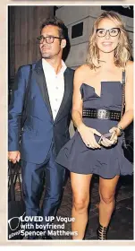  ??  ?? LOVED UP Vogue with boyfriend Spencer Matthews