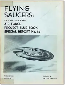  ??  ?? LEFT: The UAP Task Force is not the first US Government investigat­ion into UFOs; the United States Air Force’s Project Blue Book ran from 1952 to 1969, replacing earlier efforts like Project Sign and Project Grudge.