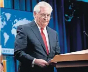  ?? [AP PHOTO] ?? Secretary of State Rex Tillerson steps away from the podium after speaking at a news conference Tuesday at the State Department in Washington.