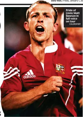  ?? COLORSPORT ?? Pride of Lions: Matt Dawson in full voice on tour