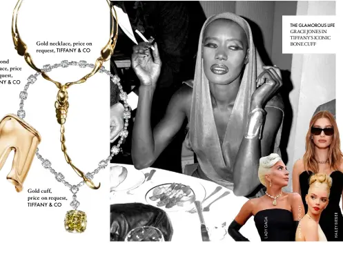  ?? ?? THE GLAMOROUS LIFE GRACE JONES IN TIFFANY’S ICONIC BONE CUFF Gold necklace, price on request, TIFFANY & CO