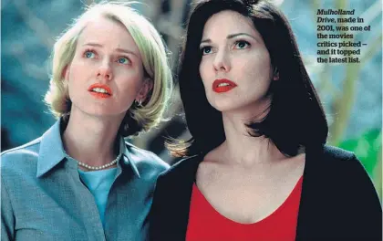  ??  ?? Mulholland Drive, made in 2001, was one of the movies critics picked — and it topped the latest list.