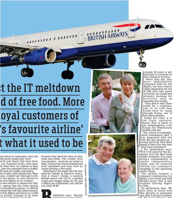  ??  ?? Let down (from top): Jenny and Neil Morgan and Barbara and Keith Workman feel BA no longer cares about customers