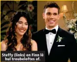  ??  ?? Steffy (links) en Finn lê hul troubeloft­es af.