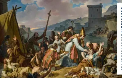  ?? ?? Le dévouement de Monseigneu­r de Belsunce durant la peste de Marseille en 1720, de Nicolas-André Monsiau (17541837), avant 1819. Sur un terrain jonché de cadavres, l’évêque est représenté en habit sacerdotal, coiffé de sa mitre, donnant la communion à une femme à l’agonie, dans les bras d’un homme torse nu.
