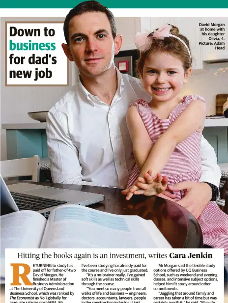  ?? Picture: Adam Head ?? David Morgan at home with his daughter Olivia, 4.