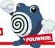  ??  ?? POLIWHIRL