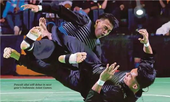  ??  ?? Pencak silat will debut in next year’s Indonesia Asian Games.