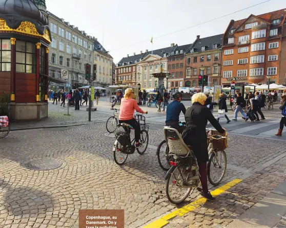  ??  ?? Copenhague, au Danemark. On y taxe la pollution pour mieux réduire les impôts.