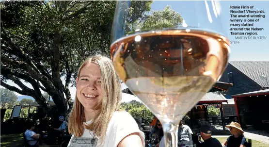  ?? MARTIN DE RUYTER/ STUFF ?? Rosie Finn of Neudorf Vineyards. The award-winning winery is one of many dotted around the Nelson Tasman region.