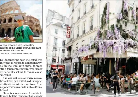  ?? GUGLIELMO MANGIAPANE / REUTERS ?? A boy wears a virtual reality device as he visits the Colosseum in Rome on June 16. Diners eat out in Paris after restaurant­s and cafes reopen on June 3.