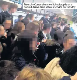  ??  ?? Treorchy Comprehens­ive School pupils on a packed Arriva Trains Wales service on Tuesday