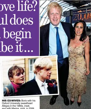  ??  ?? HIS EX-WIVES: Boris with his Oxford University sweetheart Allegra in the 1980s, inset, and with Marina, right, in 2009