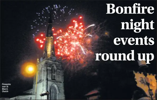  ??  ?? Fireworks over St Mary’s Church