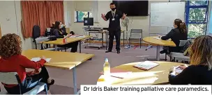  ?? ?? Dr Idris Baker training palliative care paramedics.